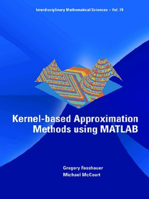cover image of Kernel-based Approximation Methods Using Matlab